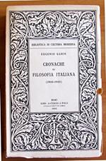 Cronache Di Filosofia Italiana (1900-1943) - Collana Biblioteca Di Cultura Moderna N.509