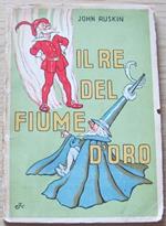 Il Re Del Fiume D'oro. Soc. Ed. Tirrena 1950