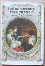 I Più Bei Racconti Per L'infanzia. Firenze Casa Ed. 