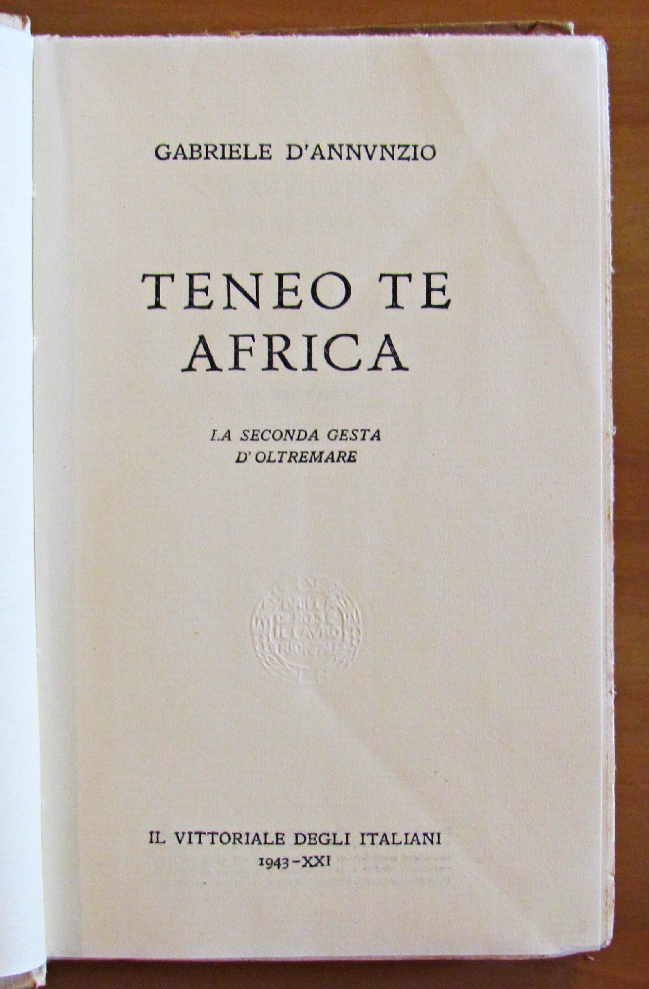 Teneo Te Africa - La Seconda Gesta D'Oltremare