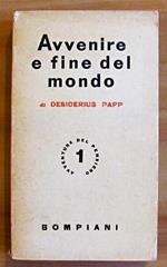 Avvenire E Fine Del Mondo - Collana Avventure Del Pensiero N1