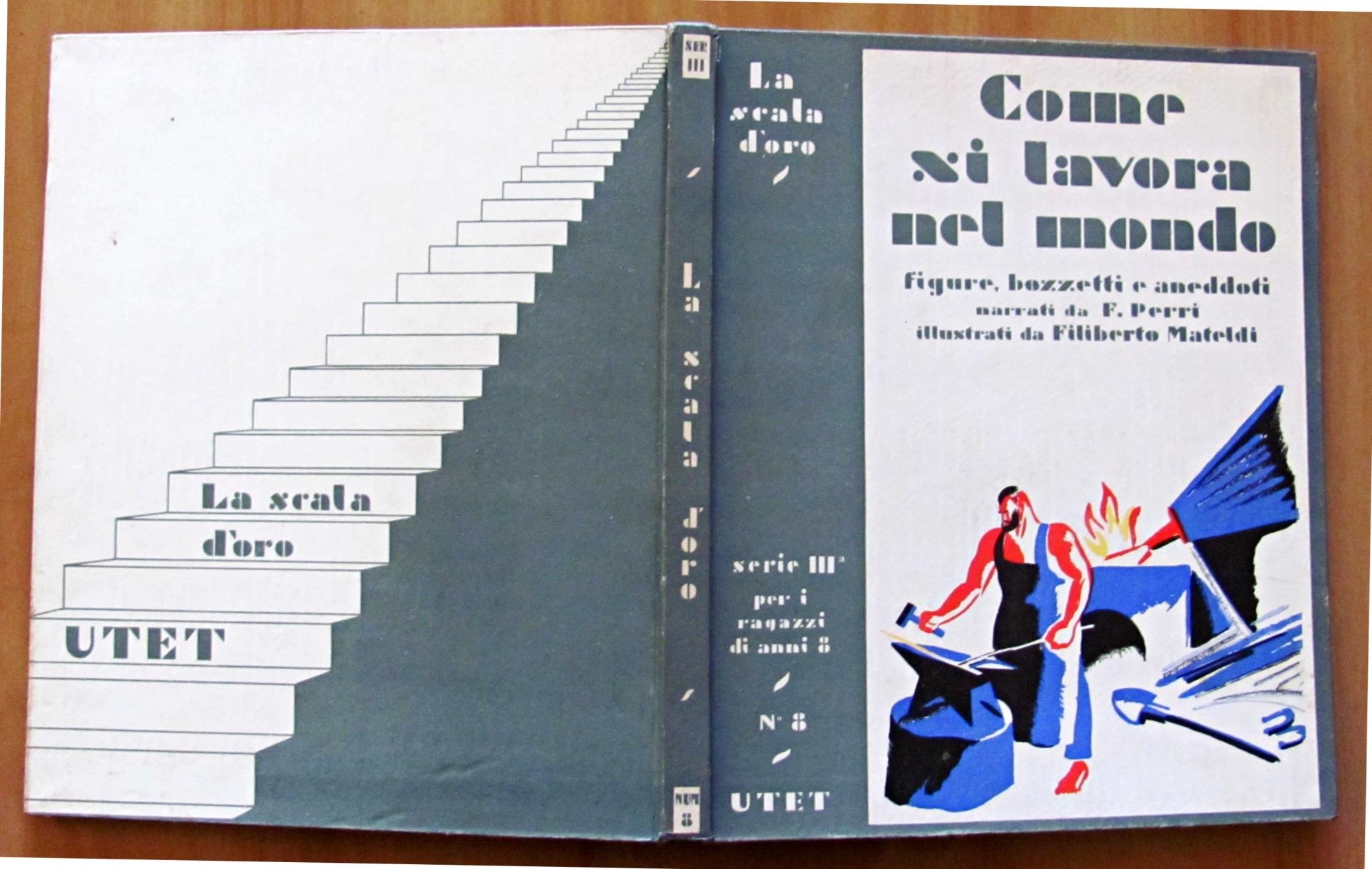 Come Si Lavora Nel Mondo - Figure, Bozzetti E Aneddoti - Collana La Scala D'Oro N.8 Serie Iii