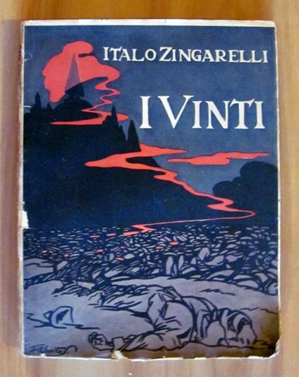 I VINTI(Sei mesi in Mitteleuropa, tra l'armistizio e la pace) - Collana I Libri d'Oggi, 1920 - Italo Zingarelli - copertina