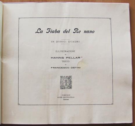 La Fiaba Del Re Nano. Editore Luigi Battistelli. Firenze, 1909 - Francesco Ostini - 2