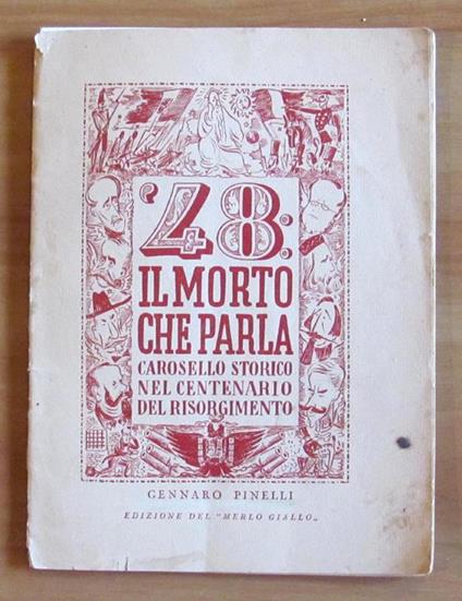 48 Il Morto Che Parla - Carosello Storico Nel Centenario Del Risorgimento - Gennaro Pinelli - copertina