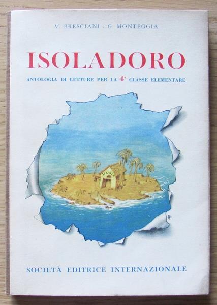 Isoladoro. Antologia Di Letture Per La Quarta Classe Elementare - V. Bresciani - copertina