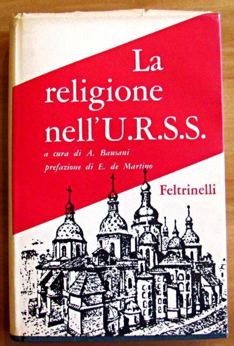 La Religione Nell'Urss. Collana "I Fatti E Le Idee" - Alessandro Bausani - copertina