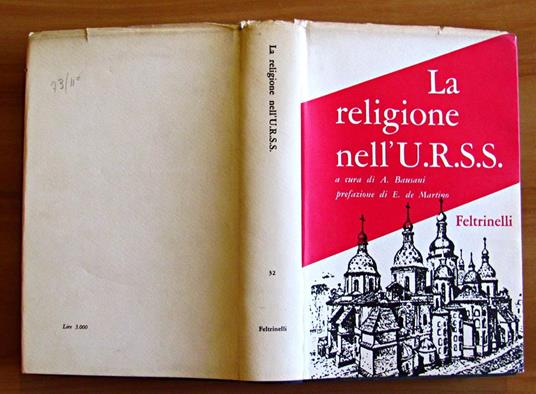 La Religione Nell'Urss. Collana "I Fatti E Le Idee" - Alessandro Bausani - 2