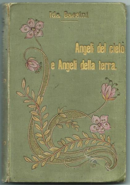Angeli Del Cielo E Angeli Della Terra Firenze Ed. A. Salani 1900 - Ida Baccini - copertina