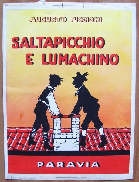 Tavola Originale Di Attilio Mussino Per A. Piccioni. Saltapicchio E Lumachino - Attilio Mussino - copertina