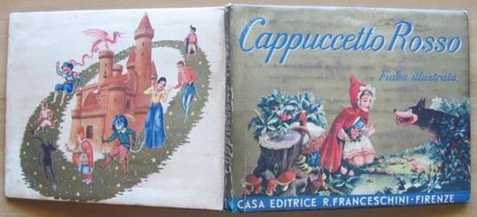 Cappuccetto Rosso Collezione ?Le Fiabe Classiche Illustrate?Nn.1 Firenze Casa Ed. R. Franceschini & F. 1950 - Charles Perrault - copertina