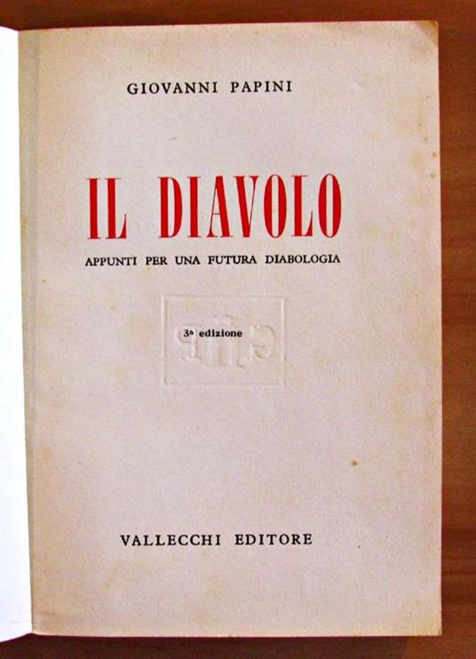 Il Diavolo - Appunti Per Ua Futura Diabolgia - Giovanni Papini - 5
