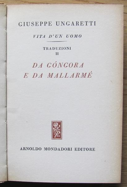 Vita D?Un Uomo. Vol.Vi Da Gongora e Da Mallarmè. I Ed. 1948 - Giuseppe Ungaretti - 2