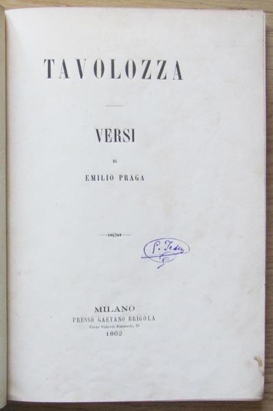 Tavolozza. Ed. Gaetano Brigola. Prima edizione 1862 - Emilio Praga - copertina