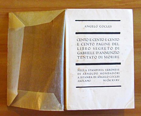 Cento E Cento E Cento E Cento Pagine Del Libro Segreto Di Gabriele D'Annunzio Tentato Di Morire - Angelo Cocles - 2