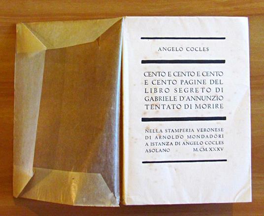 Cento E Cento E Cento E Cento Pagine Del Libro Segreto Di Gabriele D'Annunzio Tentato Di Morire - Angelo Cocles - 2