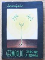 Germoglio. Letture Per Gli Alunni Della Ii Classe Di: Squarciapino G. (A Cura Di)