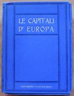 Le Capitali D'europa Illustrate. Ed. Sonzogno, I Ed. 1930 Ca
