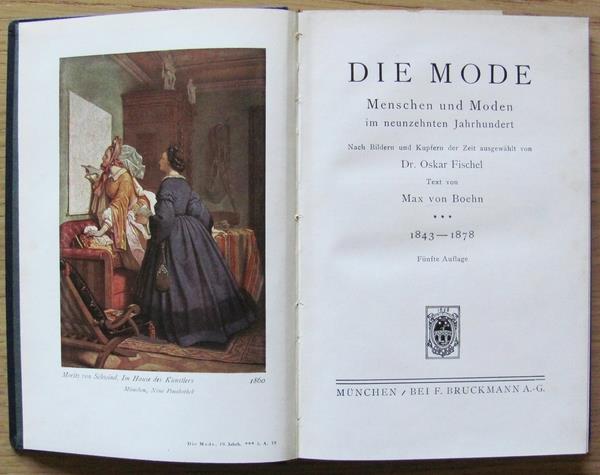 Die Mode. Menschen Und Moden Im Neunzehnten Jahrhundert. Vol. Ii. 1818-1842 + Vol. Iii. 1843-1878
