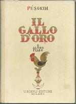 Il Gallo D'oro E Altre Fiabe. Milano Ed. Hoepli 1953