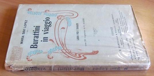 Burattini In Viaggio. Collana Biblioteca Azzurra - Maria Savi Lopez - 2