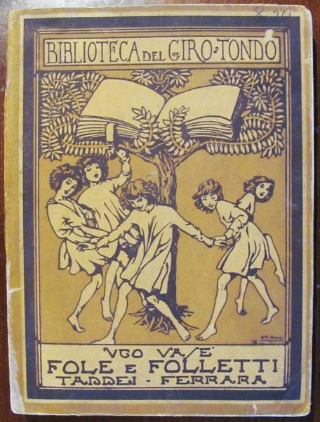 Fole E Folletti Biblioteca Del Giro Tondo Ferrara Ed. A. Taddei & Figli 1920 Di: Vasè Ugo - copertina