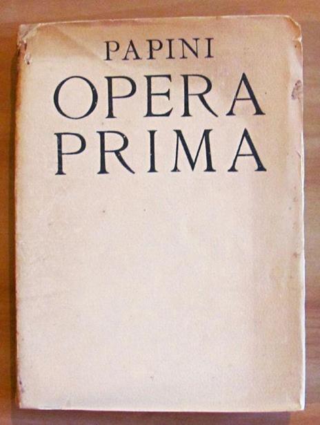 Opera Prima - Venti Poesie In Rima E Venti Ragini In Prosa - Giovanni Papini - copertina