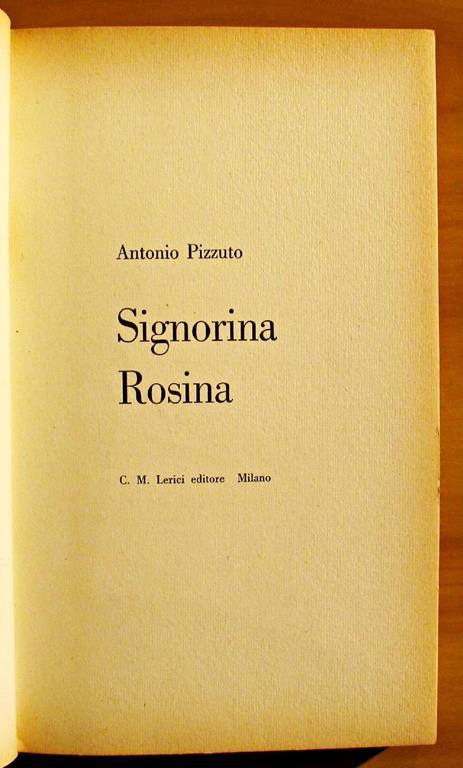 Signorina Rosina. Collana Narratori - Antonio Pizzuto - 3