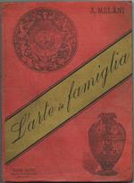 L' ARTE IN FAMIGLIA - Lettere a una Signora, 1890