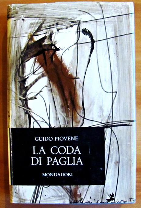 La Coda Di Paglia. Collana Narratori Italiani - Guido Piovene - 2