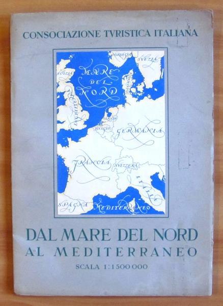Carta Dal Mare Del Nord Al Mediterraneo. 1939 - copertina