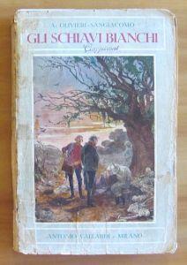 Gli Schiavi Bianchi Meravigliose Avventure Di Quattro Italiani Traverso L'Africa Equatoriale - Marcello Fagiolo - copertina