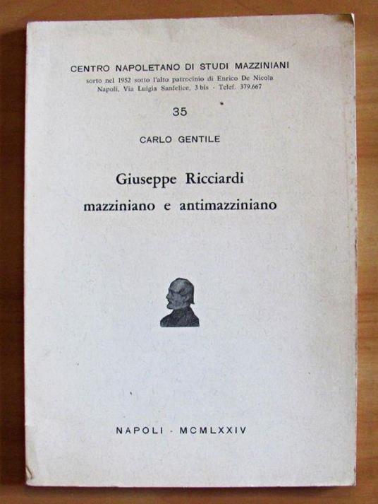 Giuseppe Ricciardi Mazziniano E Antimazziniano - Carlo Gentile - copertina