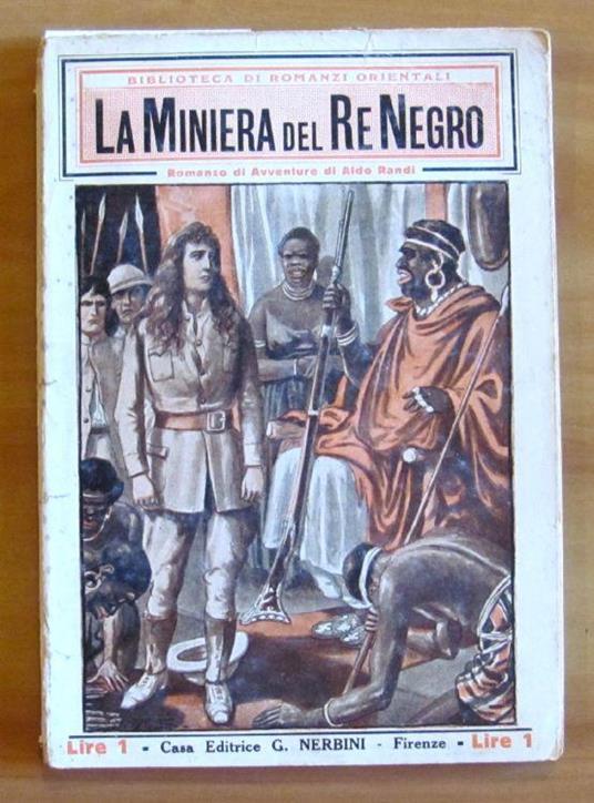 La Miniera Del Re Negro - Biblioteca Di Romanzi Orientali, 1929 - Aldo Randi - copertina