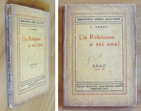 Un Robinson A Sei Anni - Biblioteca Amena Quattrini N.27 - C. Amero - copertina