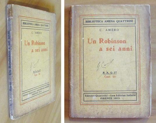 Un Robinson A Sei Anni - Biblioteca Amena Quattrini N.27 - C. Amero - copertina