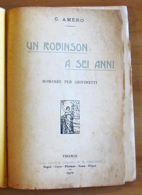 Un Robinson A Sei Anni - Biblioteca Amena Quattrini N.27 - C. Amero - 2