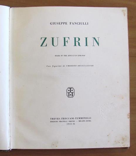 Zufrin - Fiaba In Tre Atti E Un Epilogo, 1932 Con 8 Figurini Decò Di Brunelleschi E Dedica Autografa (?) - Giuseppe Fanciulli - 2