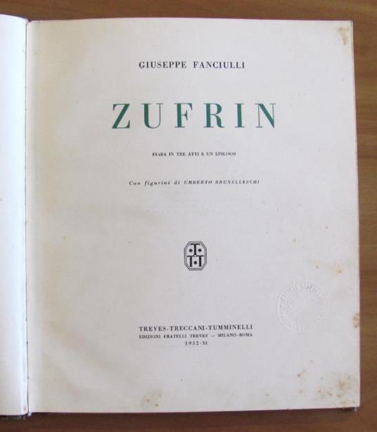 Zufrin - Fiaba In Tre Atti E Un Epilogo, 1932 Con 8 Figurini Decò Di Brunelleschi E Dedica Autografa (?) - Giuseppe Fanciulli - 2