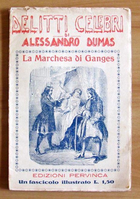 Delitti Celebri - La Marchesa Di Ganges - Pervinca, 1927 - Alexandre Dumas - copertina