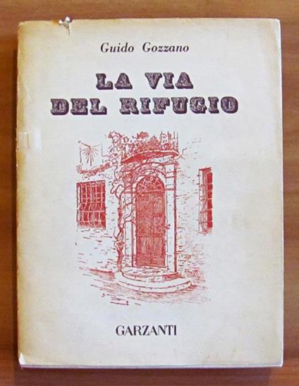 La Via Del Rifugio - Con Un'Aggiunta Di Poesie Varie - Guido Gozzano - copertina