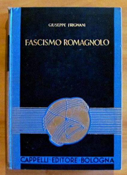Fascismo Romagnolo - Giuseppe Frignani - copertina