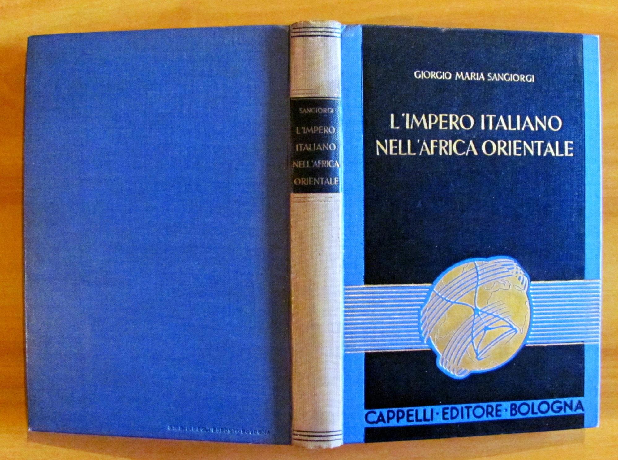L' IMPERO ITALIANO NELL' AFRICA ORIENTALE - PROBLEMI DI OGGI E POTENZA DI DOMANI