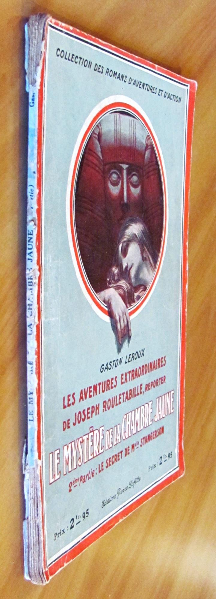 Le Mystere De La Chambre Jaune - Les Aventures Extraordinaires De Joseph Rouletabille, Reporter - 2Éme Partie - Collection Des Romans D'Aventures Et D'Action
