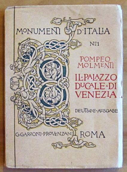 Il Palazzo Ducale Di Venezia - Monumenti D'Italia N.1 - Pompeo Molmenti - copertina