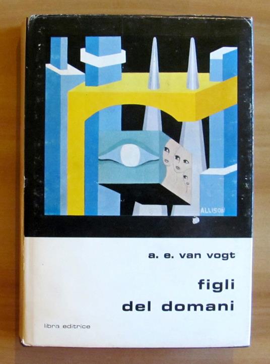 I FLIGLI DEL DOMANI - Coll. GLI SLAN N.6 - RARO - copertina