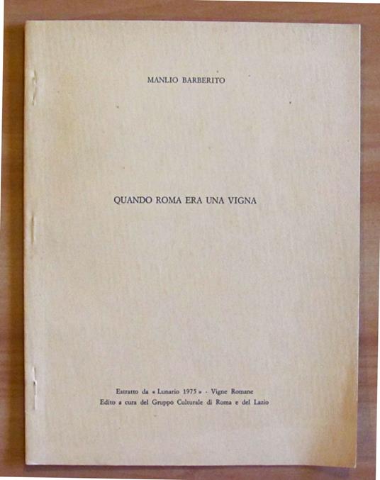 QUANDO ROMA ERA UNA VIGNA - Estratto da Lunario 1975 - Manlio Barberito - copertina