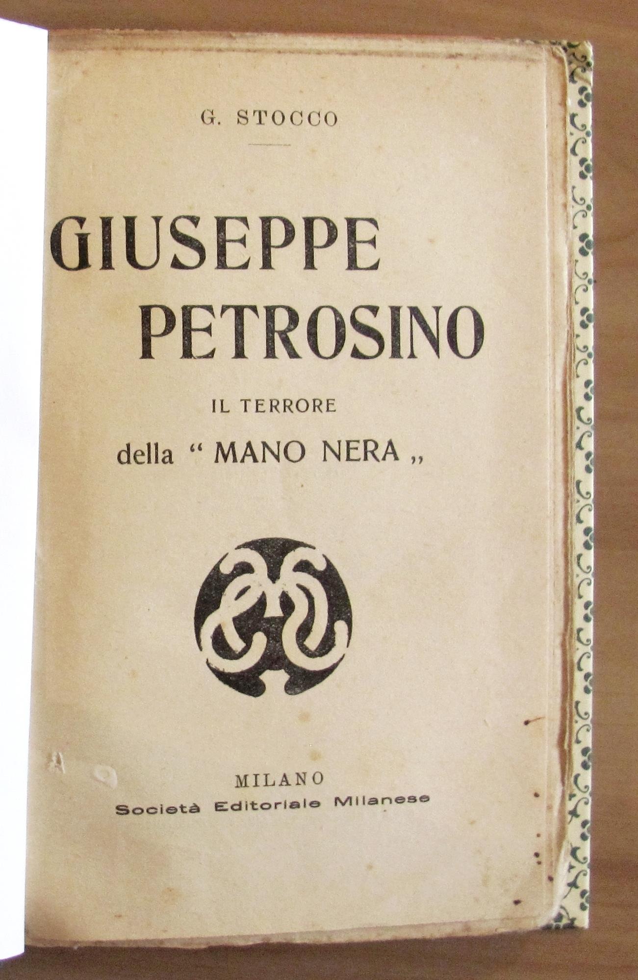 GIUSEPPE PETROSINO il terrore della Mano Nera, 1920