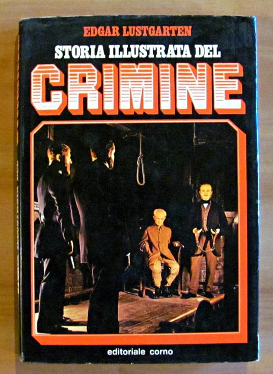 Storia Illustrata Del Crimine - Edgar Lustgarten - copertina