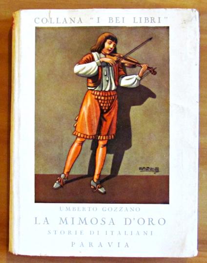 LA MIMOSA D'ORO - STORIE DI ITALIANI - Collana I Bei Libri - copertina